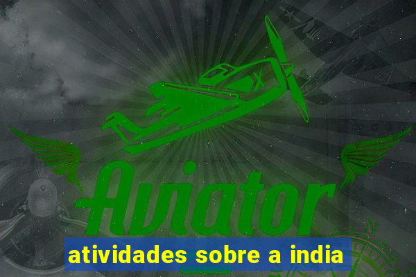 atividades sobre a india